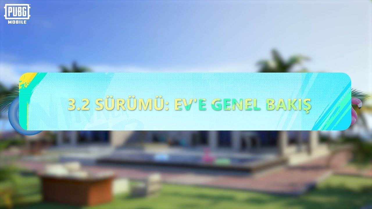 PUBG MOBILE SÜRÜM 3.2 EV GÜNCELLEMELERİ!